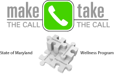 Make the Call, Take the Call  for MD State Employees